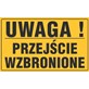 Tablica informacyjna 20x33cm UWAGA! PRZEJŚCIE WZBRONIONE