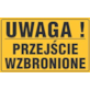 Tablica informacyjna 20x33cm UWAGA! PRZEJŚCIE WZBRONIONE