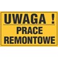 Tablica informacyjna 20x33cm UWAGA! PRACE REMONTOWE