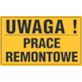 Tablica informacyjna 20x33cm UWAGA! PRACE REMONTOWE