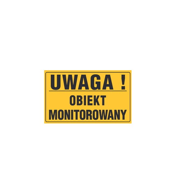 Tablica informacyjna 20x33cm UWAGA! OBIEKT MONITOROWANY