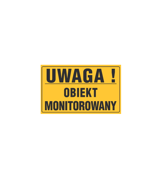 Tablica informacyjna 20x33cm UWAGA! OBIEKT MONITOROWANY