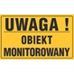 Tablica informacyjna 20x33cm UWAGA! OBIEKT MONITOROWANY