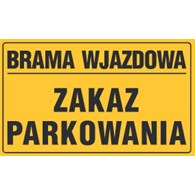 Tablica informacyjna 20x33cm BRAMA WJAZDOWA ZAKAZ PARKOWANIA