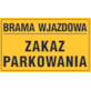 Tablica informacyjna 20x33cm BRAMA WJAZDOWA ZAKAZ PARKOWANIA