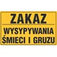 Tablica informacyjna 20x33cm ZAKAZ WYSYPYWANIA GRUZU I ŚMIECI