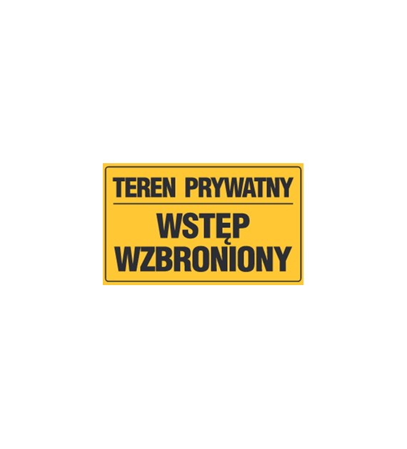 Tablica informacyjna 20x33cm TEREN PRYWATNY WSTĘP WZBRONIONY