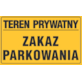 Tablica informacyjna 20x33cm TEREN PRYWATNY ZAKAZ PARKOWANIA