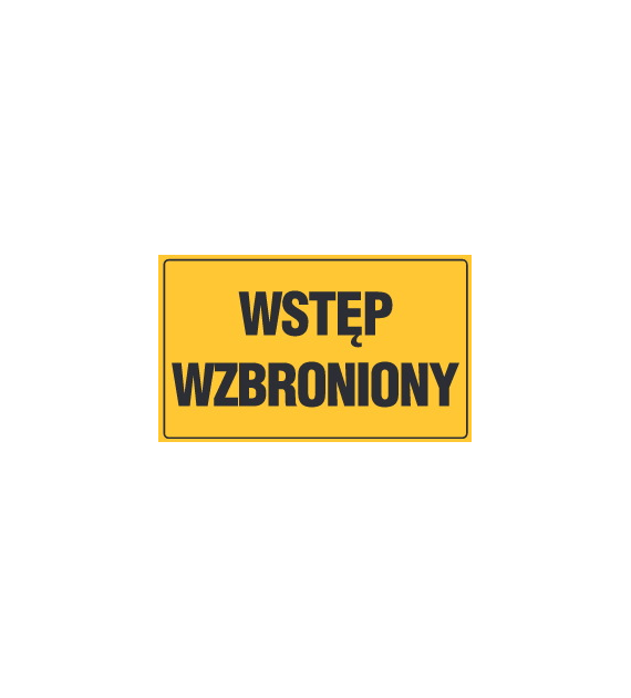 Tablica informacyjna 20x33cm WSTĘP WZBRONIONY