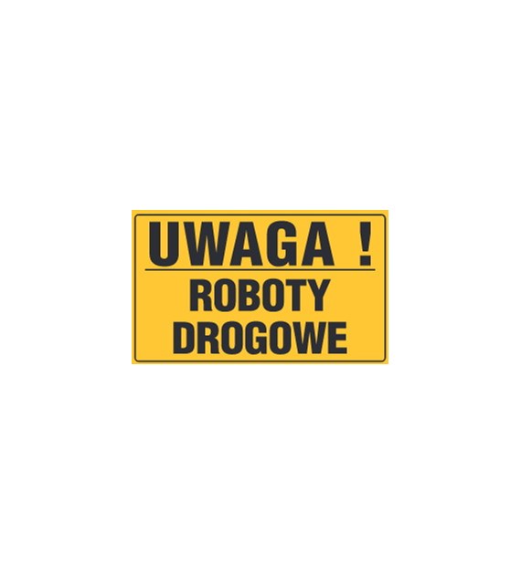Tablica informacyjna 20x33cm UWAGA! ROBOTY DROGOWE