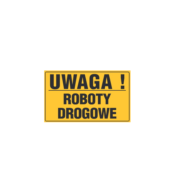 Tablica informacyjna 20x33cm UWAGA! ROBOTY DROGOWE