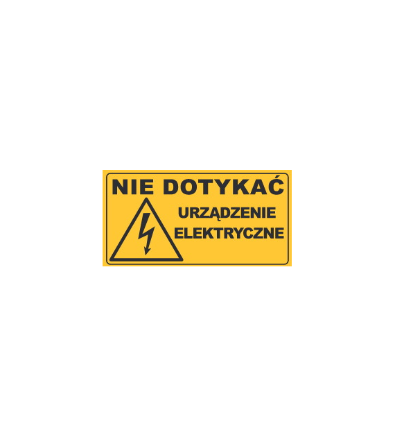 Tablica informacyjna 12x22cm NIE DOTYKAĆ URZĄDZENIE ELEKTRYCZNE