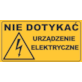 Tablica informacyjna 12x22cm NIE DOTYKAĆ URZĄDZENIE ELEKTRYCZNE