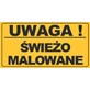 Tablica informacyjna 12x22cm UWAGA ŚWIEŻO MALOWANE