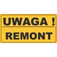 Tablica informacyjna 12x22cm UWAGA REMONT