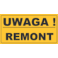 Tablica informacyjna 12x22cm UWAGA REMONT