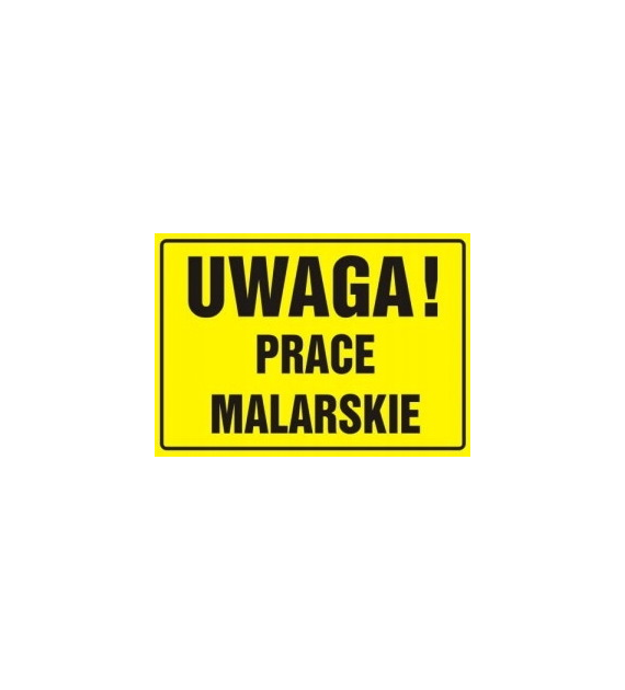 Tablica informacyjna 12x22cm UWAGA PRACE MALARSKIE