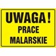Tablica informacyjna 12x22cm UWAGA PRACE MALARSKIE