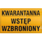 Tablica informacyjna 20x33cm KWARANTANNA WSTĘP WZBRONIONY