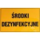 Tablica informacyjna 20x33cm ŚRODKI DEZYNFEKCYJNE
