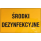 Tablica informacyjna 20x33cm ŚRODKI DEZYNFEKCYJNE