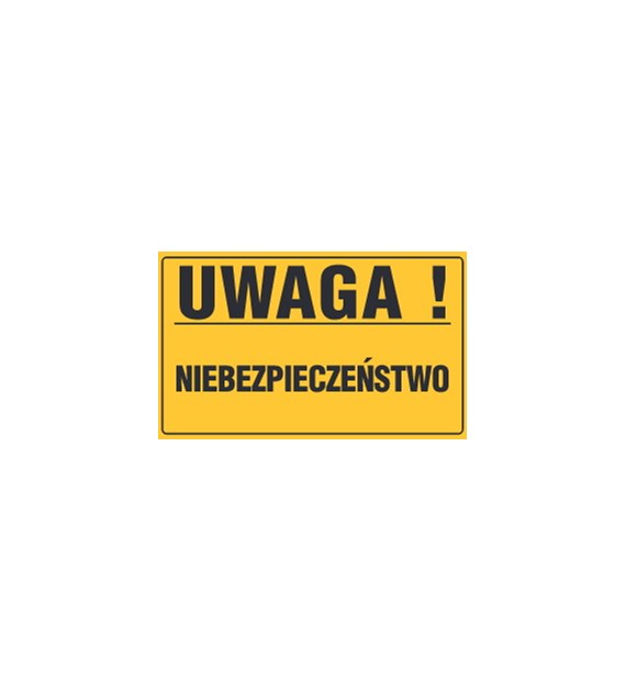 Tablica informacyjna 20x33cm UWAGA! NIEBEZPIECZEŃSTWO