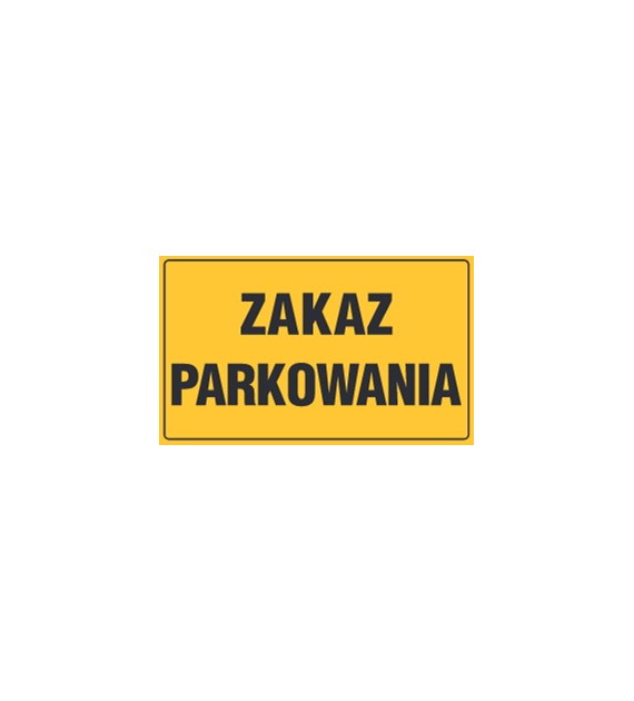 Tablica informacyjna 20x33cm ZAKAZ PARKOWANIA