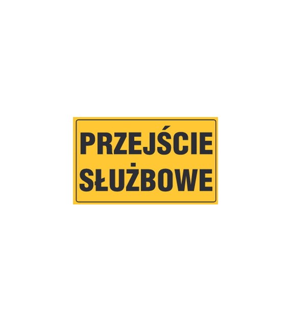 Tablica informacyjna 20x33cm PRZEJŚCIE SŁUŻBOWE