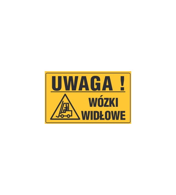Tablica informacyjna 20x33cm UWAGA! WÓZKI WIDŁOWE