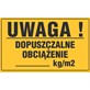 Tablica informacyjna 20x33cm UWAGA! DOPUSZCZALNE OBCIĄŻENIE kg/m2