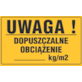 Tablica informacyjna 20x33cm UWAGA! DOPUSZCZALNE OBCIĄŻENIE kg/m2