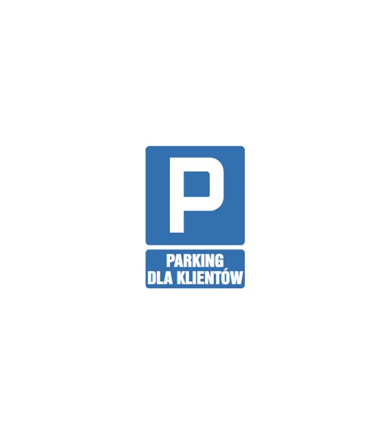 Tablica informacyjna 35x25cm PARKING TYLKO DLA KLIENTÓW