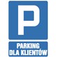 Tablica informacyjna 35x25cm PARKING TYLKO DLA KLIENTÓW