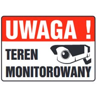 Tablica informacyjna 25x35cm UWAGA! TEREN MONITOROWANY