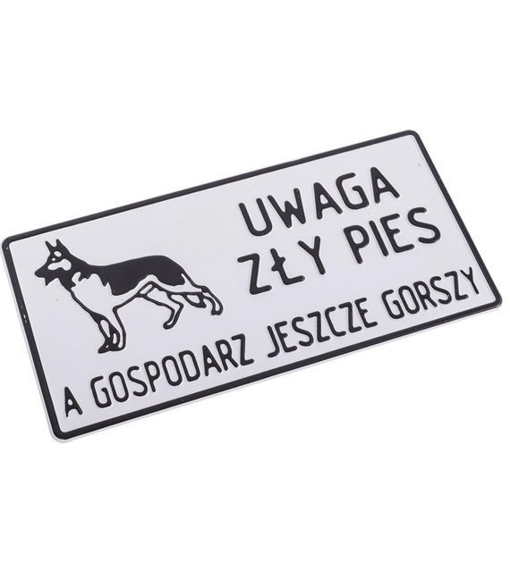 Tabliczka METALOWA 150x285mm UWAGA ZŁY PIES A GOSPODARZ JESZCZE GORSZY