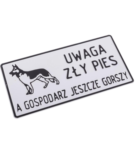 Tabliczka METALOWA 150x285mm UWAGA ZŁY PIES A GOSPODARZ JESZCZE GORSZY