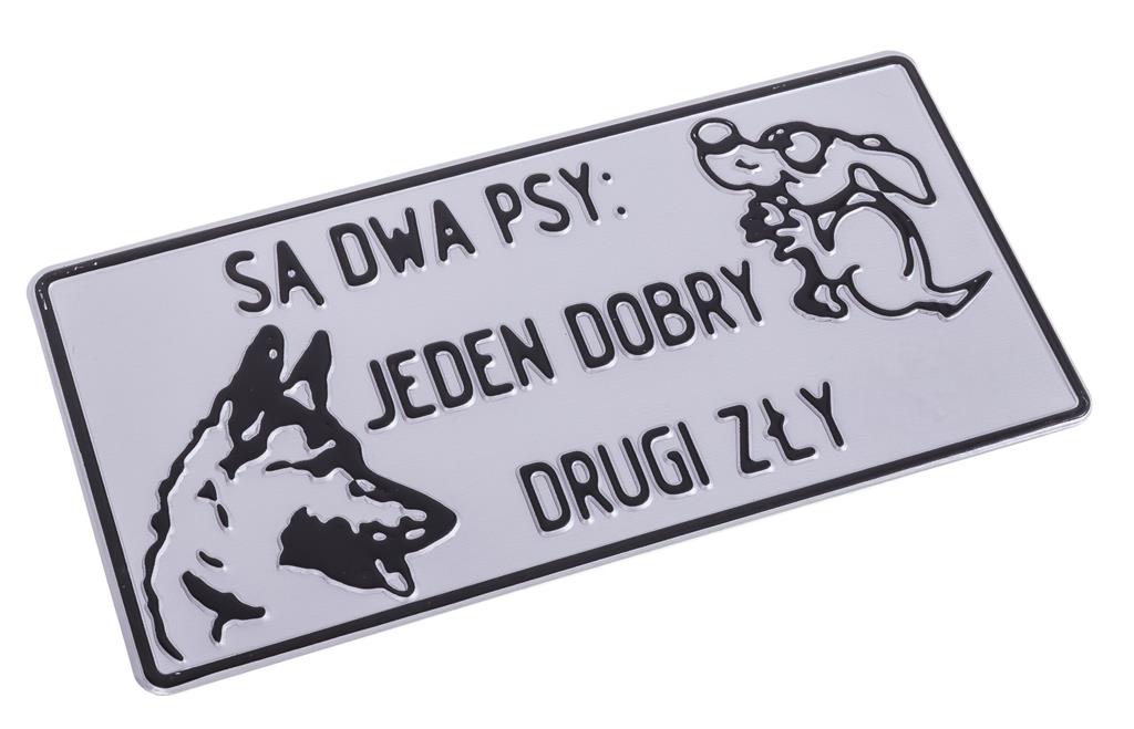 Tabliczka METALOWA 150x285mm SĄ DWA PSY JEDEN DOBRY DRUGI ZŁY