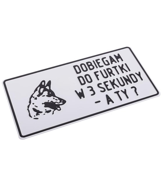 Tabliczka METALOWA 150x285mm DOBIEGAM DO FURTKI W 3 SEKUNDY - A TY?