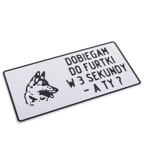 Tabliczka METALOWA 150x285mm DOBIEGAM DO FURTKI W 3 SEKUNDY - A TY?