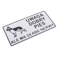 Tabliczka METALOWA 150x285mm UWAGA DOBRY PIES - ALE MA SŁABE NERWY