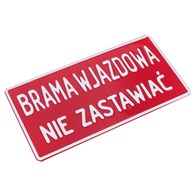 Tabliczka METALOWA 150x285mm BRAMA WJAZDOWA NIE ZASTAWIAĆ