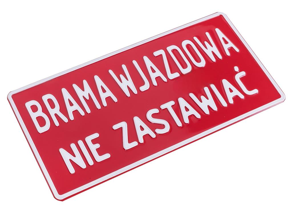 Tabliczka METALOWA 150x285mm BRAMA WJAZDOWA NIE ZASTAWIAĆ