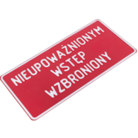 Tabliczka METALOWA 150x285mm NIEUPOWAŻNIONYM WSTĘP WZBRONIONY