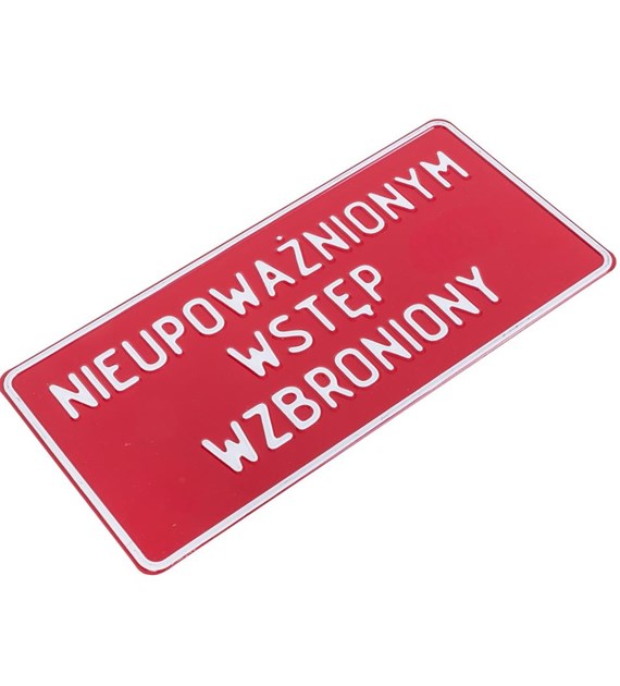 Tabliczka METALOWA 150x285mm NIEUPOWAŻNIONYM WSTĘP WZBRONIONY