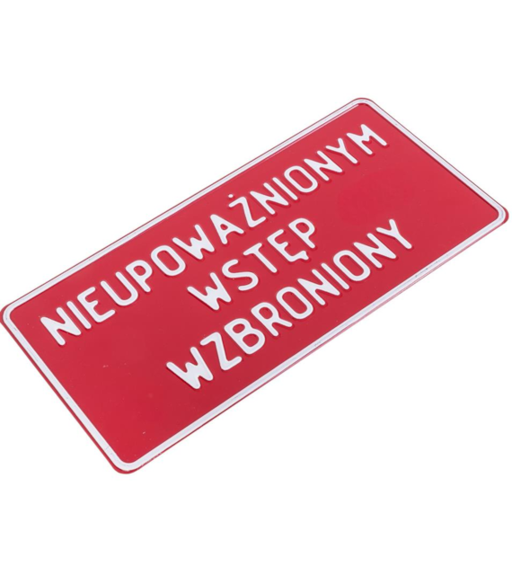 Tabliczka METALOWA 150x285mm NIEUPOWAŻNIONYM WSTĘP WZBRONIONY