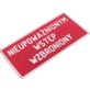 Tabliczka METALOWA 150x285mm NIEUPOWAŻNIONYM WSTĘP WZBRONIONY