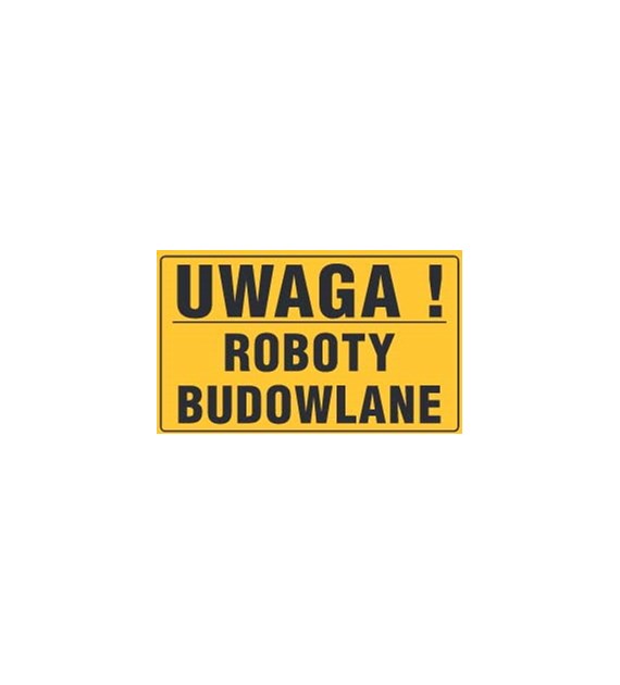 Tablica informacyjna 20x33cm UWAGA! ROBOTY BUDOWLANE