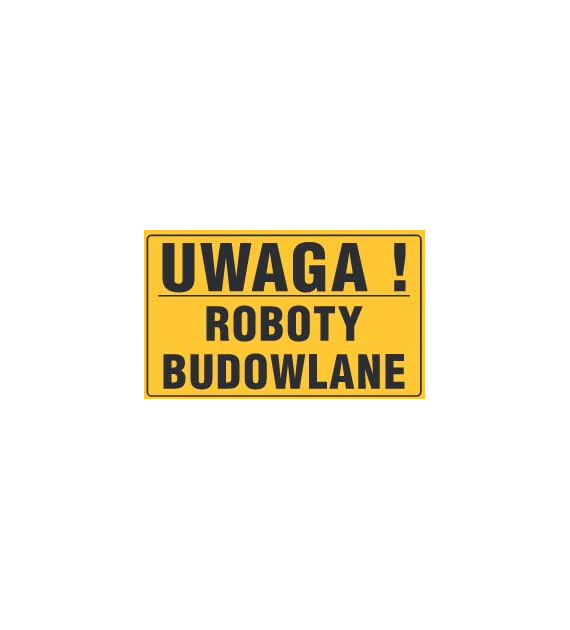 Tablica informacyjna 20x33cm UWAGA! ROBOTY BUDOWLANE